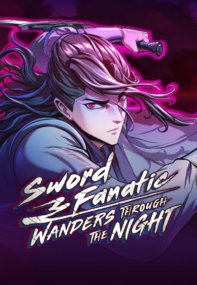 Sword Fanatic Wanders Through The Night Sword Fanatic Wanders Through The Night