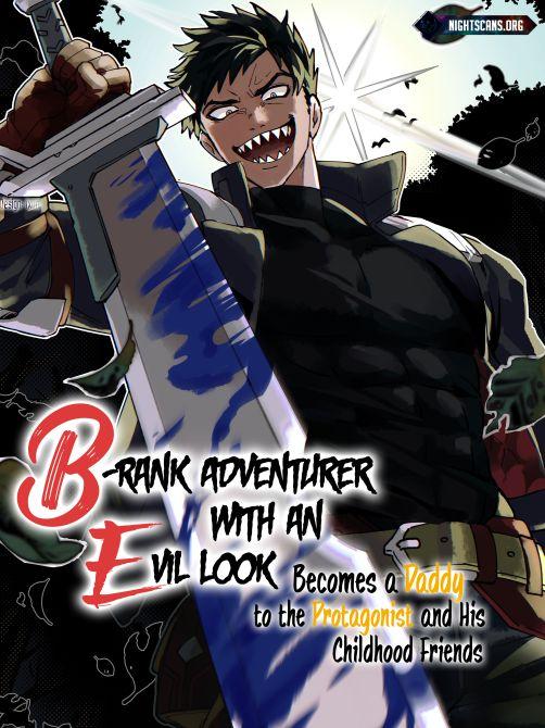 B-Rank Adventurer With an Evil Look Becomes a Daddy to the Protagonist and His Childhood Friends (Akuninzura shita B-kyuu Boukensha) B-Rank Adventurer With an Evil Look Becomes a Daddy to the Protagonist and His Childhood Friends (Akuninzura shita B-kyuu Boukensha)