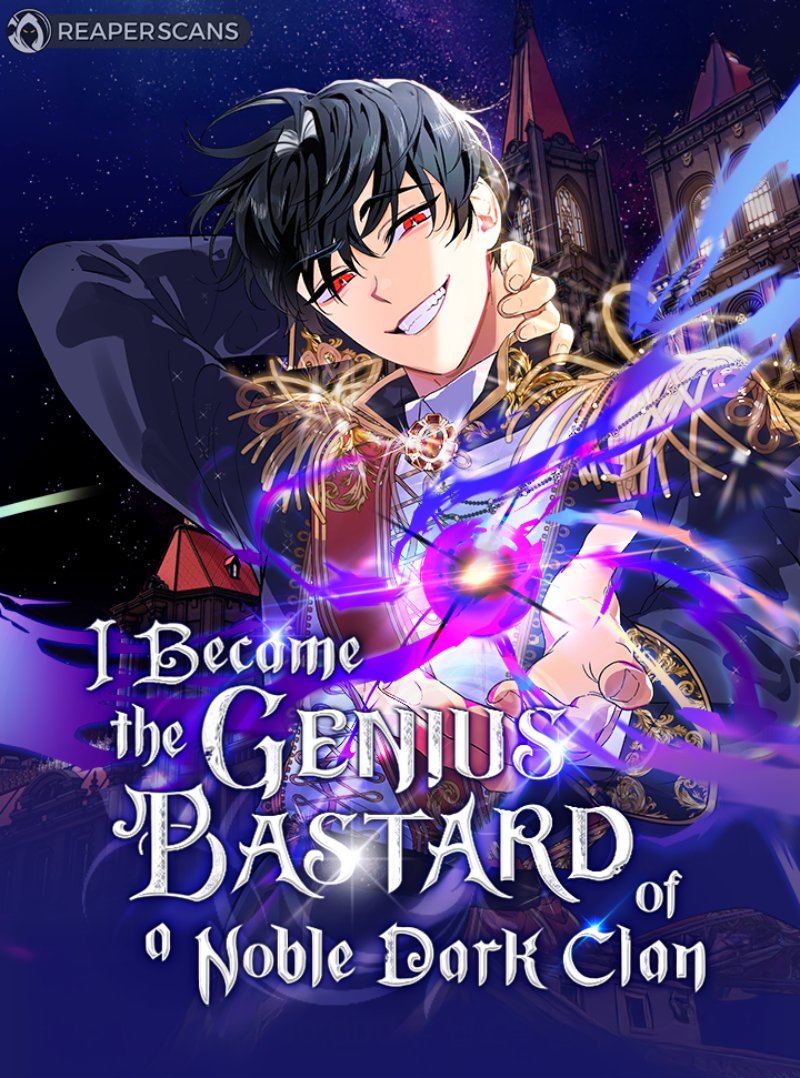 I Became The Genius Bastard Of A Noble Dark Clan I Became The Genius Bastard Of A Noble Dark Clan