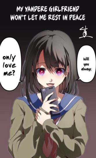 My Yandere Girlfriend Won’t Let Me Rest in Peace My Yandere Girlfriend Won’t Let Me Rest in Peace