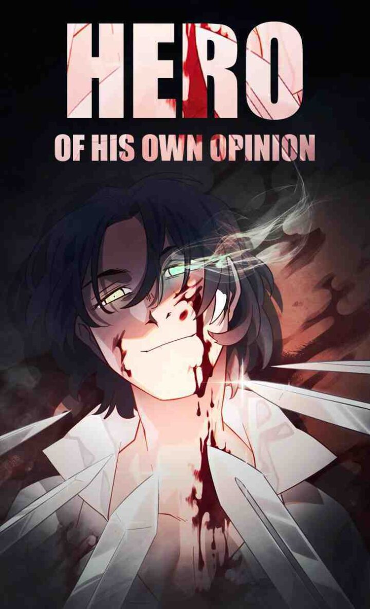 Hero of His Own Opinion Hero of His Own Opinion