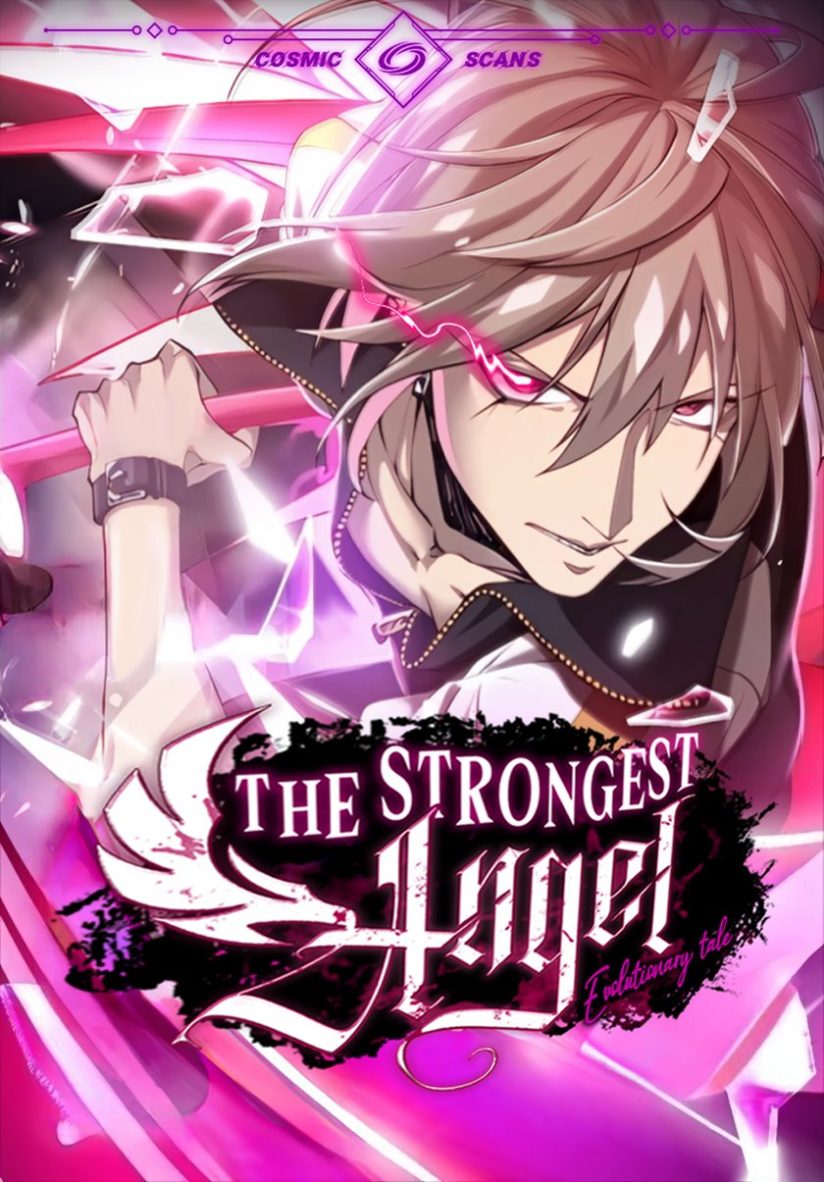 The Strongest Angel Evolutionary Tale (I Am a Godkilling Archangel) The Strongest Angel Evolutionary Tale (I Am a Godkilling Archangel)